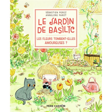 Le Jardin de Basilic - Les fleurs tombent-elles amoureuses ?