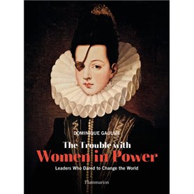 The Trouble with Women in Power