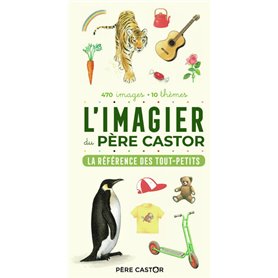 L'Imagier du Père Castor - La référence des tout-petits