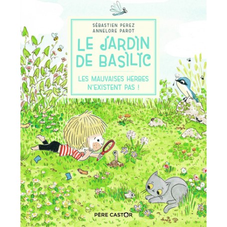 Le Jardin de Basilic - Les mauvaises herbes n'existent pas !