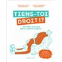 Tiens-toi droit ! ?