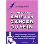 Ma meilleure amie a un cancer du sein