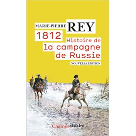 1812. Histoire de la campagne de Russie