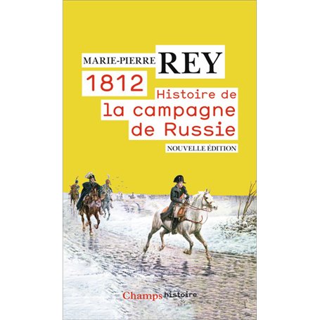 1812. Histoire de la campagne de Russie