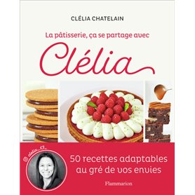 La pâtisserie, ça se partage avec Clélia