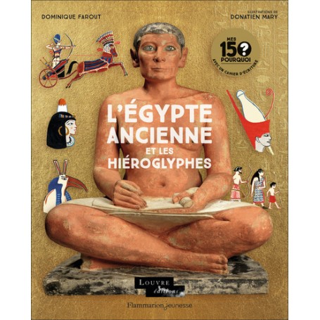 Mes 150 Pourquoi - L'Égypte ancienne et les hiéroglyphes