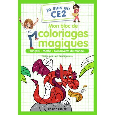 Je suis en CE2 - Mon bloc de coloriages magiques - CE2