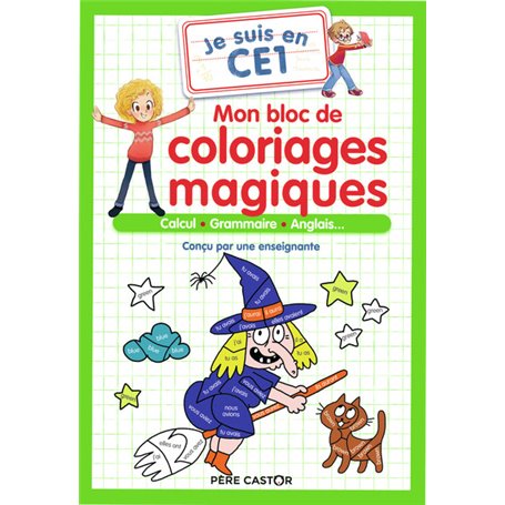 Je suis en CE1 - Mon bloc de coloriages magiques - CE1