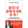 Qu'est-ce qu'on va faire de toi ?