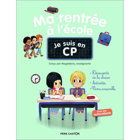 Je suis en CP - Ma rentrée à l'école