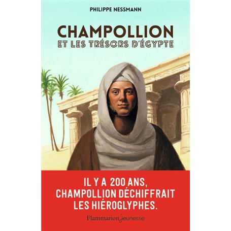 Champollion et les trésors d'Égypte