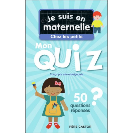 Je suis en maternelle - Je suis en maternelle - Mon quiz de petite section