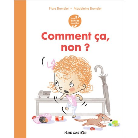 Les années crèche - Comment ça, non ?