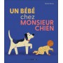 Un bébé chez Monsieur Chien