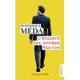 C'étaient les années Macron