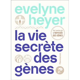 La vie secrète des gènes