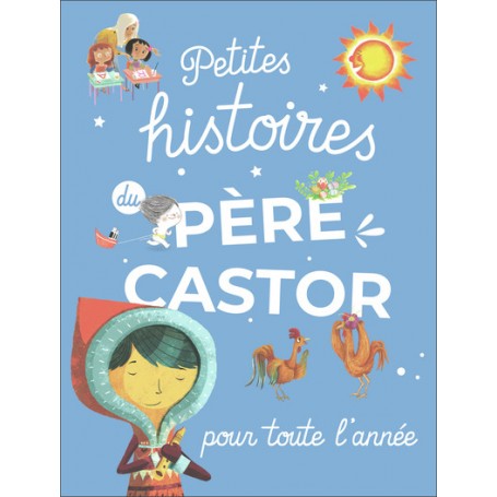 Petites histoires du Père Castor pour toute l'année