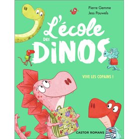 L'école des dinos - Vive les copains !