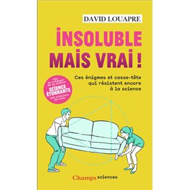 Insoluble mais vrai !