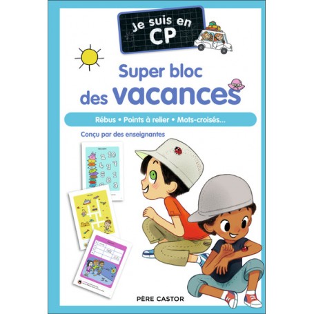 Je suis en CP - Je suis en CP - Super bloc des vacances