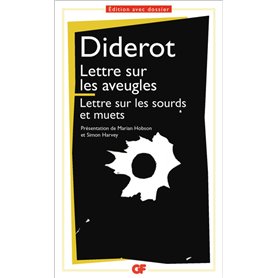 Lettre sur les aveugles à l'usage de ceux qui voient - Lettre sur les sourds et les muets à l'usage de ceux qui entendent et qui