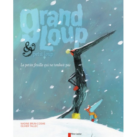 Grand loup & petit loup, la petite feuille qui ne tombait pas