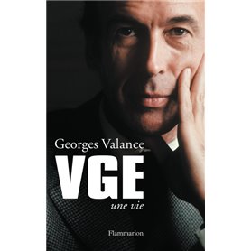 VGE, une vie. Valéry Giscard d'Estaing