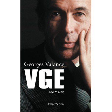 VGE, une vie. Valéry Giscard d'Estaing