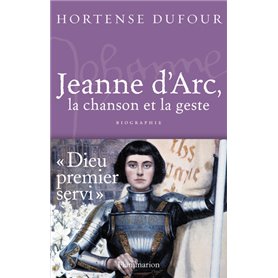 Jeanne d'Arc, la chanson et la geste