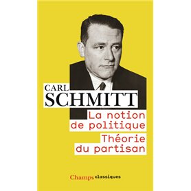 La Notion de politique - Théorie du partisan