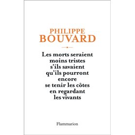 Les morts seraient moins tristes s'ils savaient qu'ils pourront encore se tenir les côtes en regardant les vivants