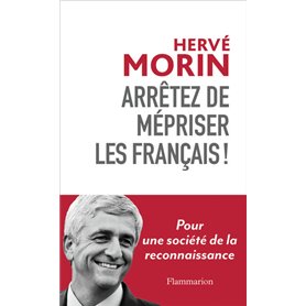 Arrêtez de mépriser les Français !