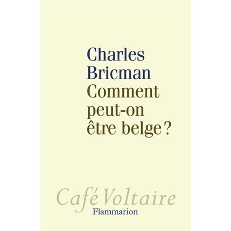 Comment peut-on être Belge ?