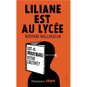 Liliane est au lycée - Est-il indispensable d'être cultivé ?