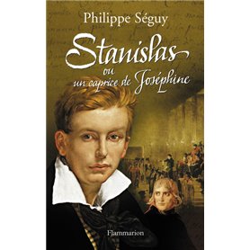 Stanislas ou Un caprice de Joséphine