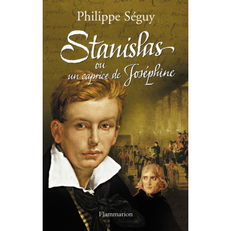 Stanislas ou Un caprice de Joséphine