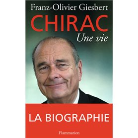 Jacques Chirac, une vie