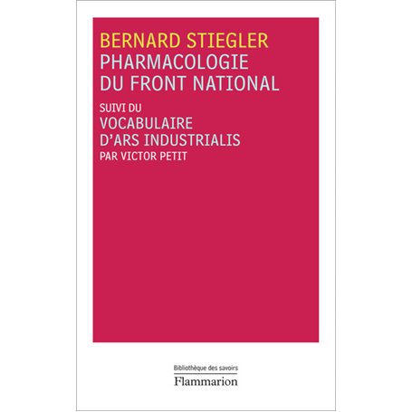 Pharmacologie du Front national suivi du Vocabulaire d'Ars Industrialis