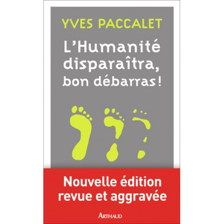 L'humanité disparaîtra, bon débarras