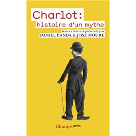 Charlot : histoire d'un mythe