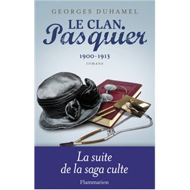 Le Clan Pasquier, 1900-1913