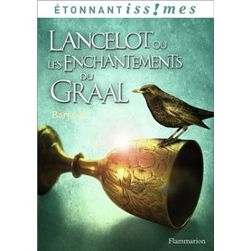 Lancelot ou Les Enchantements du Graal