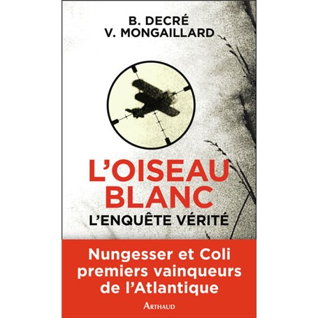 L'Oiseau blanc, l'enquête vérité