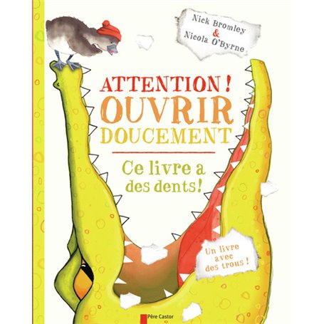 Attention ! Ouvrir doucement