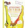 Attention ! Ouvrir doucement