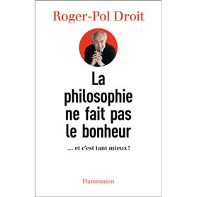 La philosophie ne fait pas le bonheur