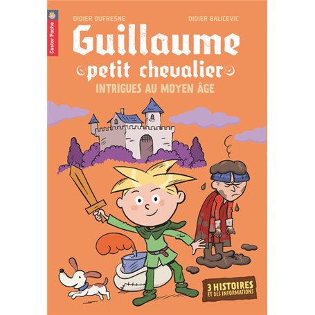 Guillaume petit chevalier - Intrigues au Moyen Âge