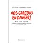 Nos garcons en danger !