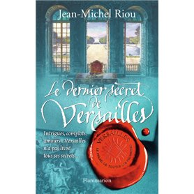 Le Dernier Secret de Versailles (1685-1715)