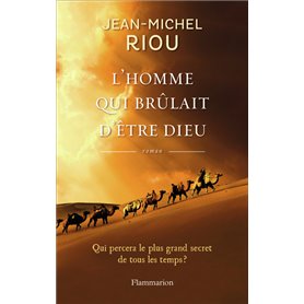 L'homme qui brûlait d'être Dieu